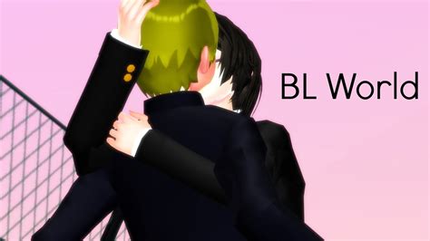 mmd bl|【MMD】BL World【SenpaixBudo/Yandere Simulator】